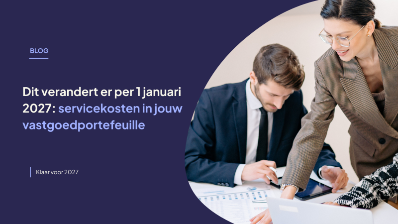 dit verandert er per 1 januari 2027: servicekosten in jouw vastgoedportefeuille